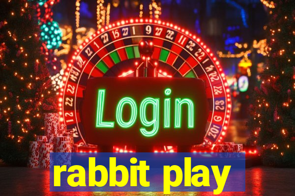 rabbit play